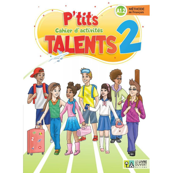 P’tits talents 2: Cahier d' activites