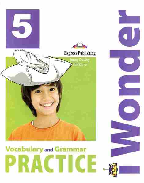 I WONDER 5 VOCABULARY & GRAMMAR PRACTICE