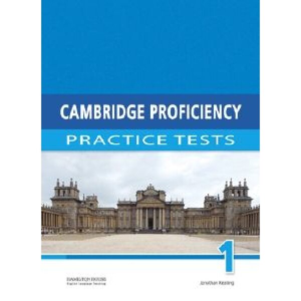 CAMBRIDGE PROFICIENCY PRACTICE TESTS 1