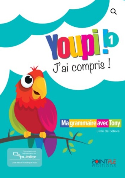 YOUPI! J'AI COMPRIS! LIVRE D'ELEVE (+PUBLIOR)EDITION HYBRIDE