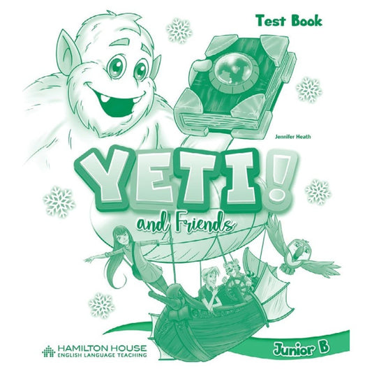 Yeti And Friends Junior B: Test Book
